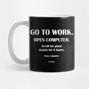 Funny Work day Plan Mug